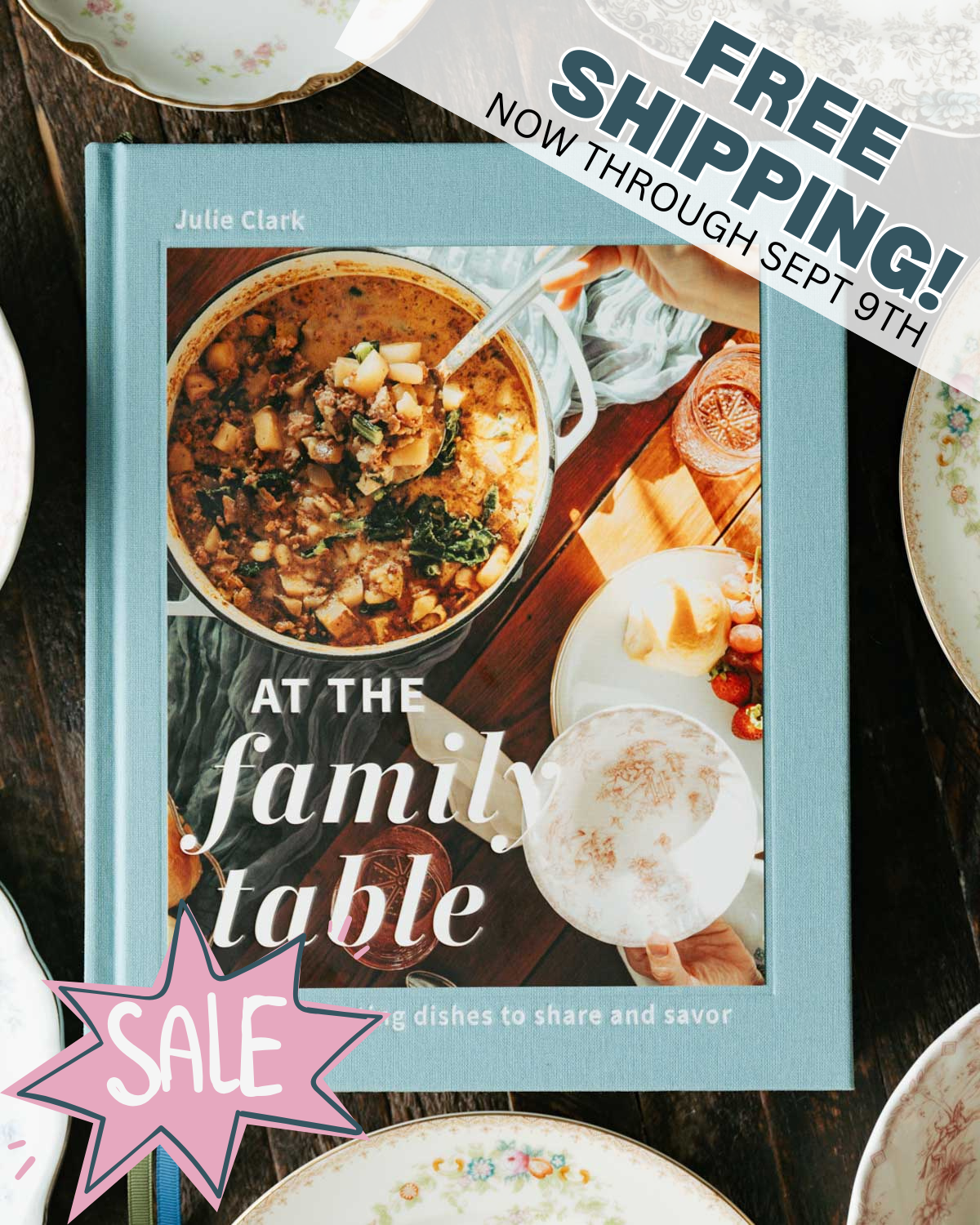At the Family Table: 125+ Recipes to Share and Savor