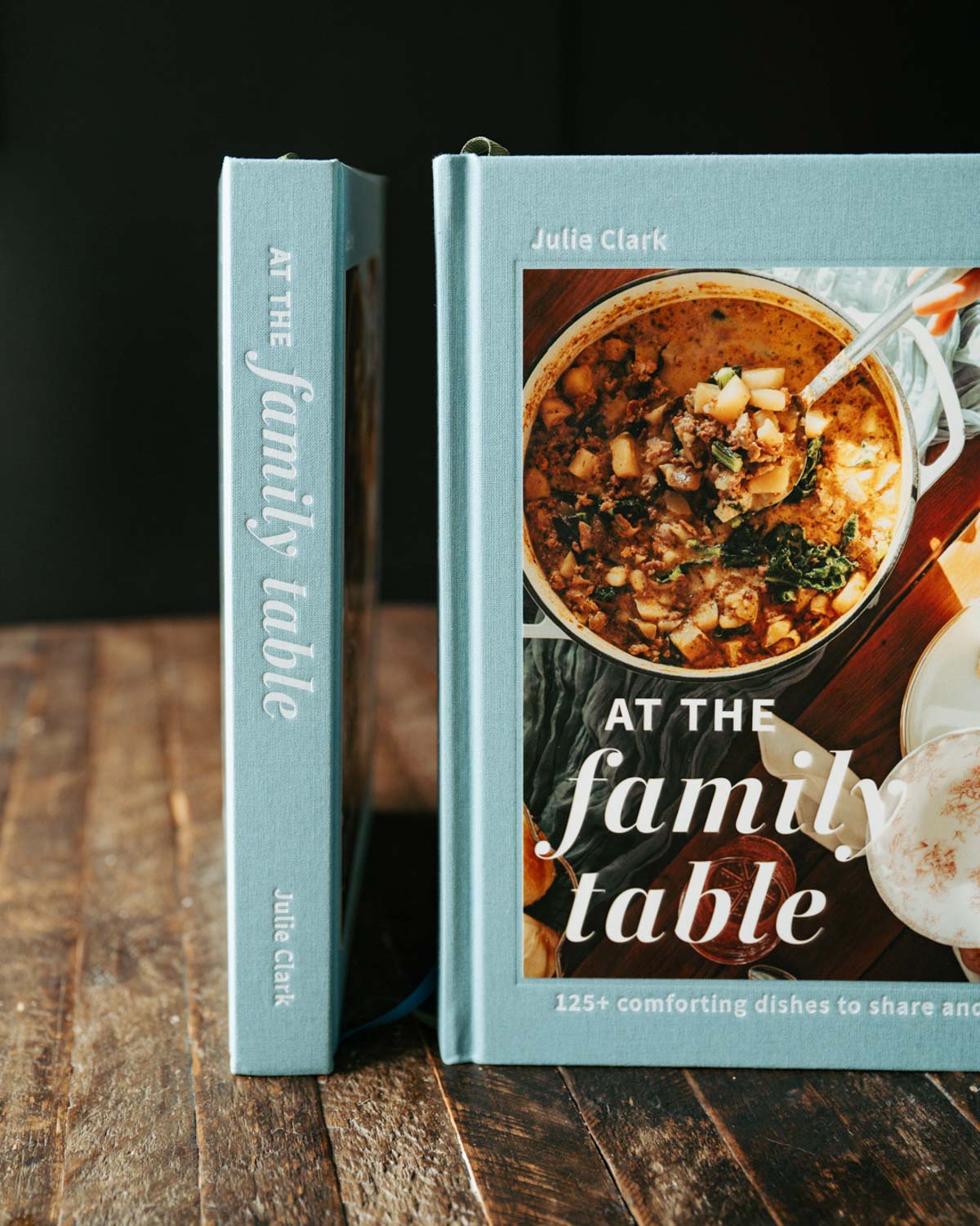 At the Family Table: 125+ Recipes to Share and Savor